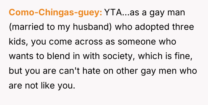 Como-Chingas-guey YTA...as a gay man (married to my husband) who...