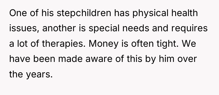 One of his stepchildren has physical health issues, another is...