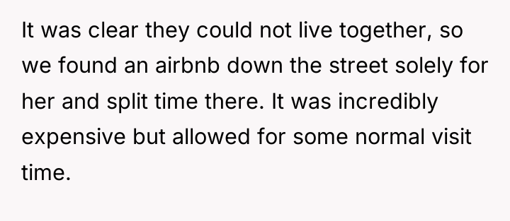 It was clear they could not live together, so we...