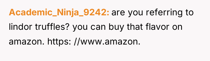 Academic_Ninja_9242 are you referring to lindor truffles? you can buy...