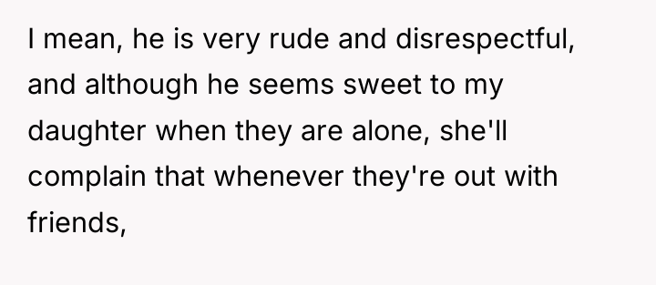 I mean, he is very rude and disrespectful, and although...