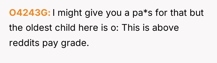 O4243G I might give you a pa*s for that but...