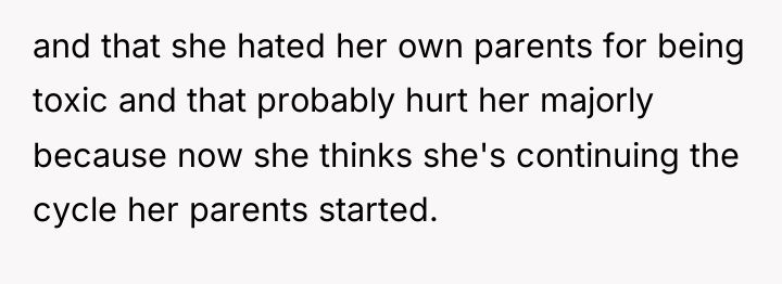 and that she hated her own parents for being toxic...
