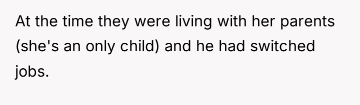 At the time they were living with her parents (she's...