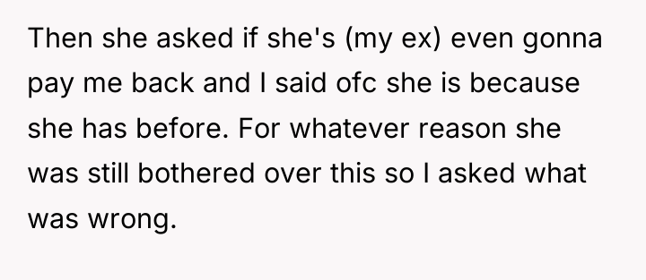 Then she asked if she's (my ex) even gonna pay...