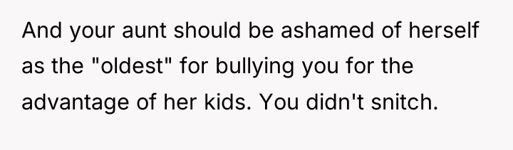 And your aunt should be ashamed of herself as the...