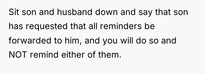 Sit son and husband down and say that son has...