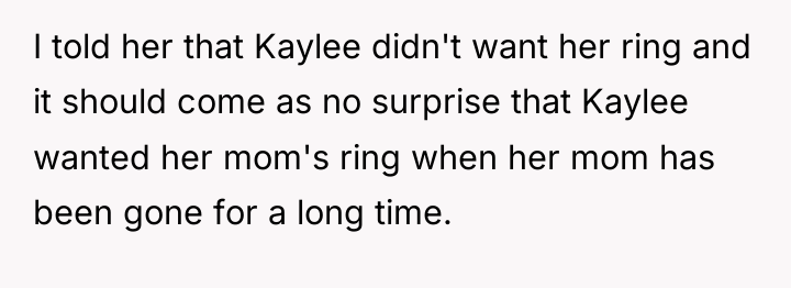 I told her that Kaylee didn't want her ring and...