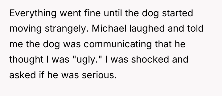 Everything went fine until the dog started moving strangely. Michael...