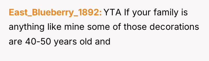 East_Blueberry_1892 YTA If your family is anything like mine some...