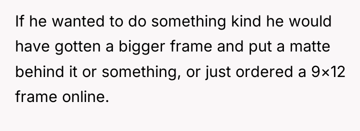 If he wanted to do something kind he would have...