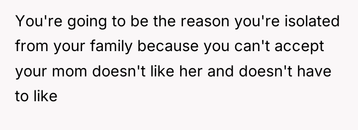You're going to be the reason you're isolated from your...