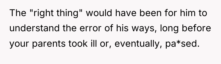 The "right thing" would have been for him to understand...