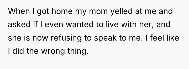 When I got home my mom yelled at me and...