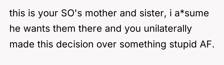 this is your SO's mother and sister, i a*sume he...