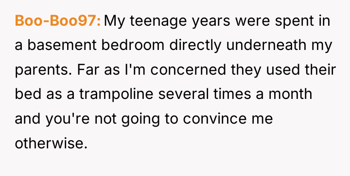 Boo-Boo97 My teenage years were spent in a basement bedroom...