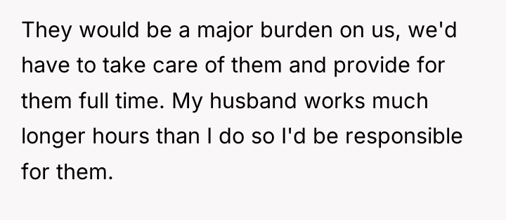 They would be a major burden on us, we'd have...