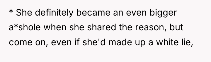 * She definitely became an even bigger a*shole when she...