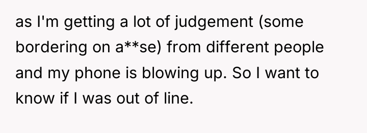 as I'm getting a lot of judgement (some bordering on...