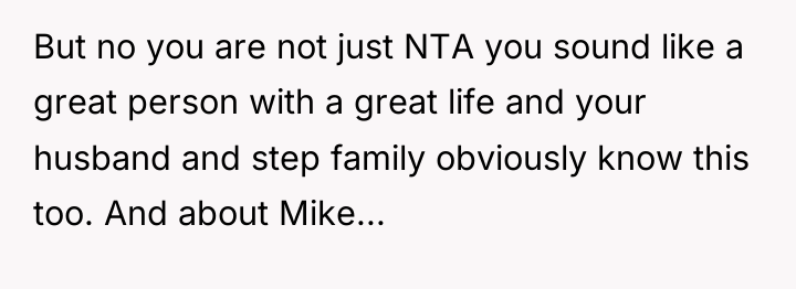 But no you are not just NTA you sound like...