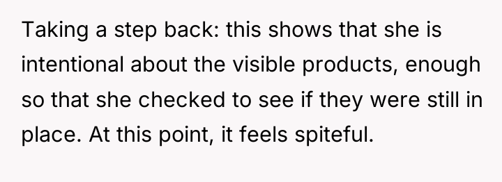 Taking a step back: this shows that she is intentional...