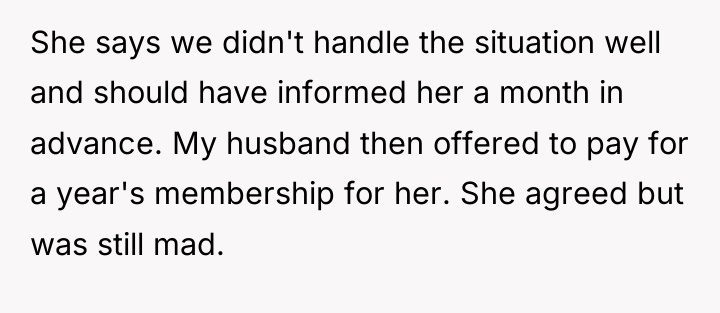 She says we didn't handle the situation well and should...