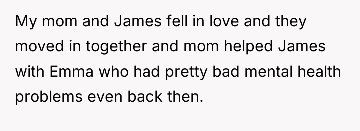 My mom and James fell in love and they moved...