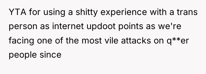 YTA for using a shitty experience with a trans person...