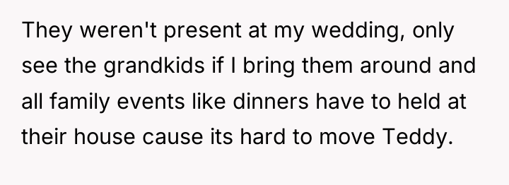 They weren't present at my wedding, only see the grandkids...