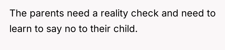 The parents need a reality check and need to learn...