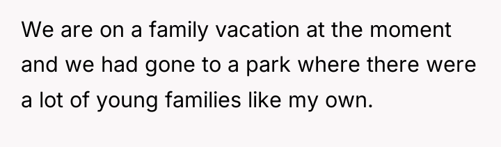 We are on a family vacation at the moment and...