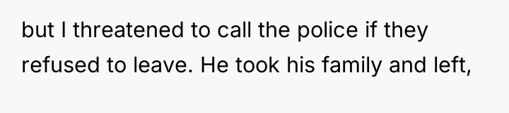 but I threatened to call the police if they refused...