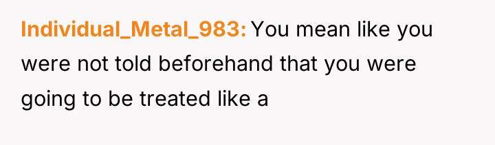 Individual_Metal_983 You mean like you were not told beforehand that...