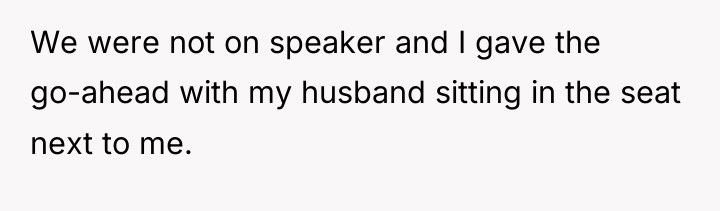 We were not on speaker and I gave the go-ahead...