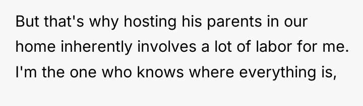 But that's why hosting his parents in our home inherently...