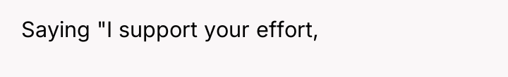 Saying "I support your effort,