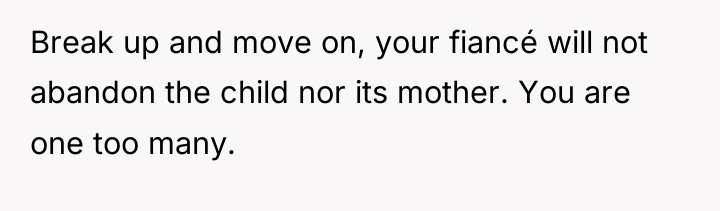 Break up and move on, your fiancé will not abandon...