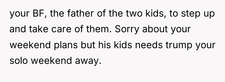 your BF, the father of the two kids, to step...
