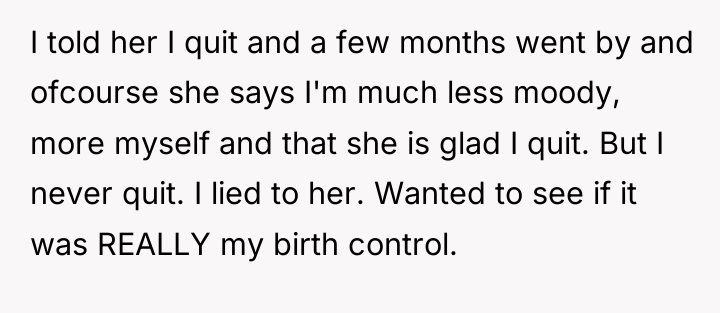I told her I quit and a few months went...