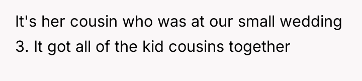 It's her cousin who was at our small wedding 3....