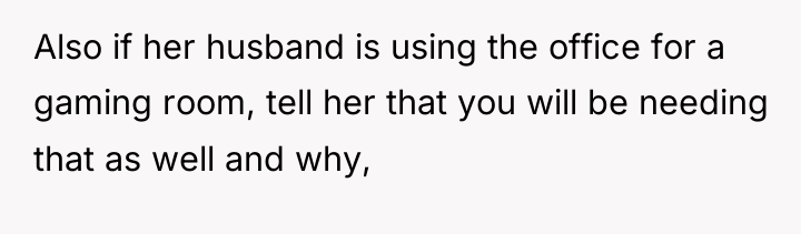 Also if her husband is using the office for a...