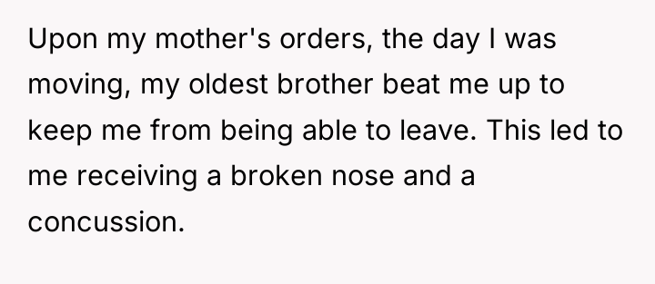 Upon my mother's orders, the day I was moving, my...