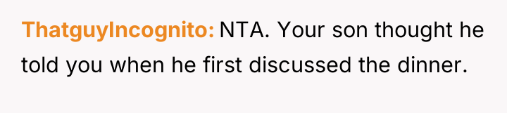 ThatguyIncognito NTA. Your son thought he told you when he...