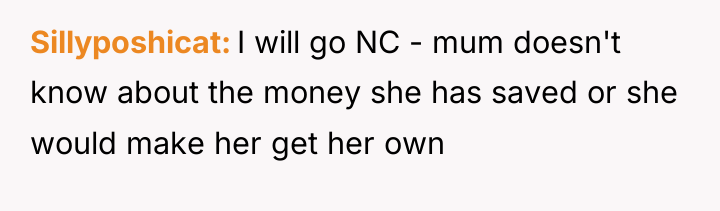 Sillyposhicat I will go NC - mum doesn't know about...