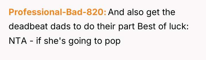 Professional-Bad-820 And also get the deadbeat dads to do their...