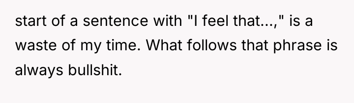 start of a sentence with "I feel that...," is a...