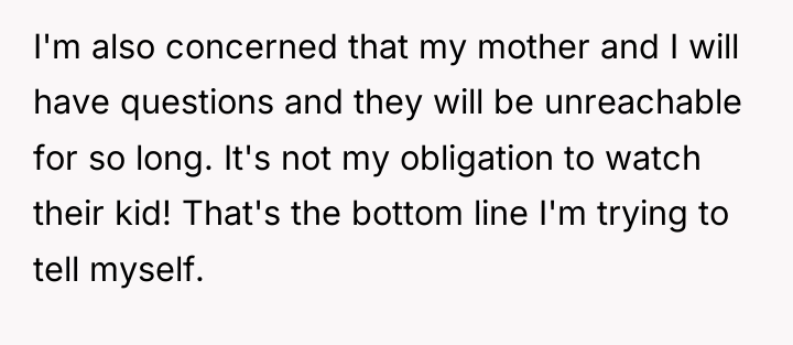 I'm also concerned that my mother and I will have...