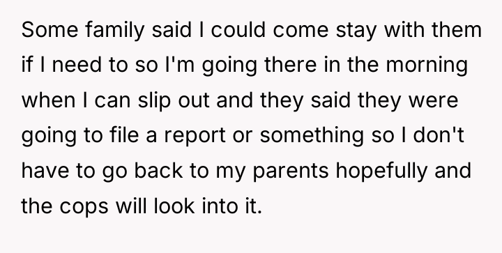 Some family said I could come stay with them if...