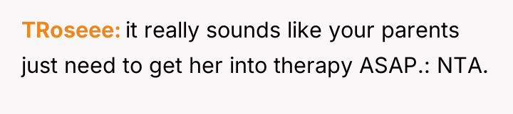 TRoseee it really sounds like your parents just need to...