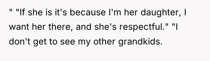 " "If she is it's because I'm her daughter, I...
